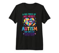 A Big Piece of My Heart Has Autism and She's My Sister Premium T-Shirt