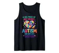 A Big Piece of My Heart Has Autism and She's My Sister Tank Top