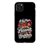 A Big Piece Of My Heart Lives In Heaven & He Is My Brother Case for iPhone 11 Pro Max