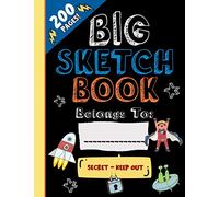 A Big Sketch Pad for Kids: The Bigger Expanded “Secret-Keep Out” Sketchbook for Kids is Perfect for Drawing, Coloring, Sketching and More