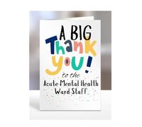 A big thank you to the Acute Mental Health Ward Staff, Card for Men, Women, Presents for Christmas, Female, Male, Him, Her, Greeting Cards, Hospital, A5-267_4