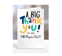A big thank you to the MRI Physics Staff, Card for Men, Women, Presents for Christmas, Female, Male, Him, Her, Greeting Cards, Hospital, A5-267_77