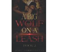 A Big Wolf On A Leash: Book 2 Volume III (Magic Of Love Series)