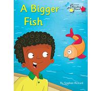 A Bigger Fish: Phonics Phase 3 (Reading Stars Phonics)