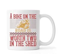 A Bike on the Road is Worth Two in the shed Ceramic Tea Coffee Mug White