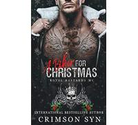 A Biker for Christmas: A Royal Bastards MC Holiday Book (RBMC)