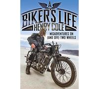 A Biker's Life: Misadventures on (and off) Two Wheels