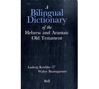 A Bilingual Dictionary of the Hebrew and Aramaic Old Testament: English and German