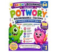 A Bilingual Polish and American English Workbook Featuring Friendly Monsters, Letters, Numbers, Counting, Tracing, Matching, Mazes, Emotions, Coloring ... Activity Book (Bright Beginnings Collection)