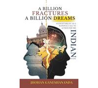 A Billion Fractures, A Billion Dreams: Accountability as a National Call to Action for the Indian State