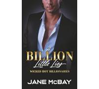 A Billion Little Lies: Billionaire Boss Romance: 1 (Wicked Hot Billionaires)