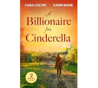A Billionaire For Cinderella: Looking for a heart warming romance? Don’t miss these two new romances perfect for fans of royalty and second chances in 2025!