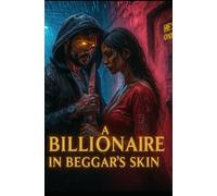 A Billionaire in Beggar's Skin