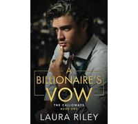 A Billionaire's Vow: A Billionaire Romance: 1 (The Calloways)
