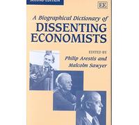 A Biographical Dictionary of Dissenting Economists Second Edition