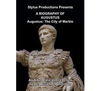 A Biography of Augustus: Augustus: The City of Marble