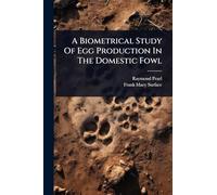 A Biometrical Study Of Egg Production In The Domestic Fowl
