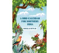 A Bird Calendar For Northern India