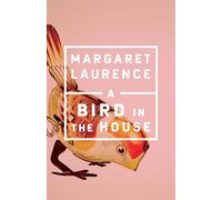 A Bird in the House: Penguin Modern Classics Edition (Penguin Modern Classics (Canada))