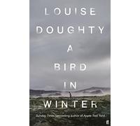 A Bird in Winter : 'Nail-bitingly tense and compelling' Paula Hawkins
