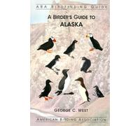 A BIRDER'S GUIDE TO ALASKA (ABA BIRDFINDING GUIDE)