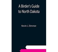 A Birder's Guide to North Dakota