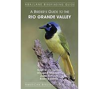 A Birder's Guide to the Rio Grande Valley