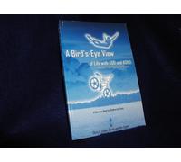 A Bird'S-Eye View of Life With Add and Adhd, Advice from Young Survivors: A Reference Book for Children and Teens