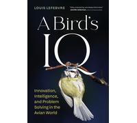 A Bird's IQ : Innovation, Learning, and Problem Solving in the Avian World