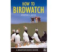 A Birdwatcher's Guide: How to Birdwatch