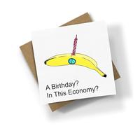 A Birthday? In This Economy? Card - Funny Birthday Card Bday Celebration Banana Candle Economy Minimalist Joke Humour Hilarious Celebrate Birthday Gift Present (Blank Message)