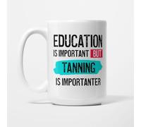 A Bit of Banter Education is Important but Tanning is Importanter Mug, 15oz | Funny Tanning Gift for Sun Worshippers and Beach Lovers, Summer Holiday Present, Ceramic Coffee Cup
