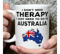A Bit of Banter I Don't Need Therapy I Need Australia Mug, Travel Lover, Funny Holiday Cup