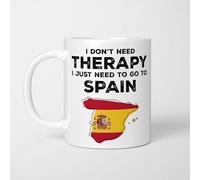 A Bit of Banter I Don't Need Therapy I Need Spain Mug, Travel Lover, Funny Holiday Cup