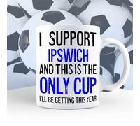 A Bit of Banter I Support Ipswich Mug This is The Only Cup I'll be Getting This Year, Rival Team Joke