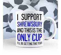 A Bit of Banter I Support Shrewsbury Mug This is The Only Cup I'll be Getting This Year, Rival Team Joke