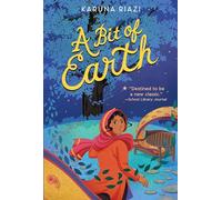 A Bit of Earth: A Retelling of The Secret Garden with a Fresh Twist and Unforgettable Characters-An Exciting Summer Reading Book for Children