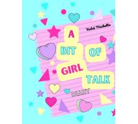 A Bit of Girl Talk: Diary (BeaYOUtiful Books)