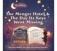 A bit of History: The Menger Hotel & The Day Its Keys Went Missing. Interactive Bedtime Story Book with Coloring Characters: Texas Culture, ... 3+ (A bit of History: United States...)