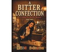 A Bitter Confection: A Grounds For Murder Mystery Book 3