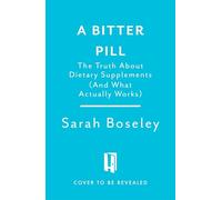 A Bitter Pill: The Complicated Truth About Supplements