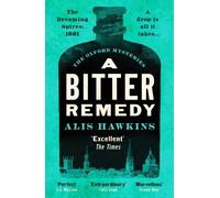 A Bitter Remedy : A totally compelling historical mystery