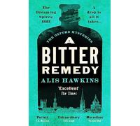 A Bitter Remedy : A totally compelling historical mystery