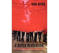 Rana Mitter - A Bitter Revolution China's Struggle with the Mode - M555z