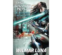 A Bitter Winter (The Silver Ninja)