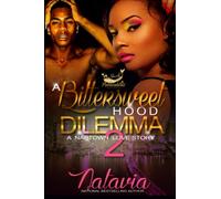 A Bittersweet Hood Dilemma 2: A Naptown Love Story