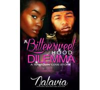 A Bittersweet Hood Dilemma: A Naptown Love Story