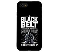 A Black Belt Is A White Belt That Never Gave Up Case for iPhone SE (2020) / 7/8