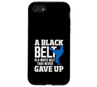 A Black Belt Is A White Belt That Never Gave Up Karate Quote Case for iPhone SE (2020) / 7/8