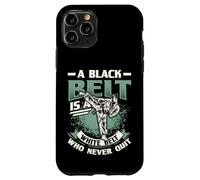 A Black Belt Is A White Belt That Never Quit Karate Case for iPhone 11 Pro